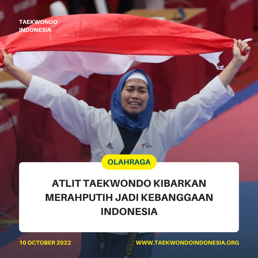 ATLIT TAEKWONDO KIBARKAN MERAH PUTIH JADI KEBANGGAAN INDONESIA  UNISA Taekwondo Club